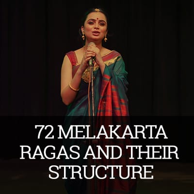 72 MELAKARTA RAGAS AND ITS STRUCTURE