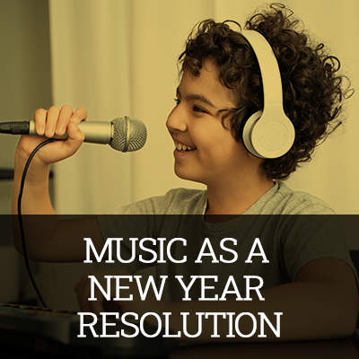 MUSIC AS A NEW YEAR RESOLUTION