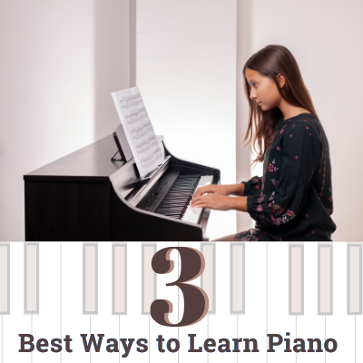3 BEST WAYS TO LEARN PIANO FOR BEGINNER
