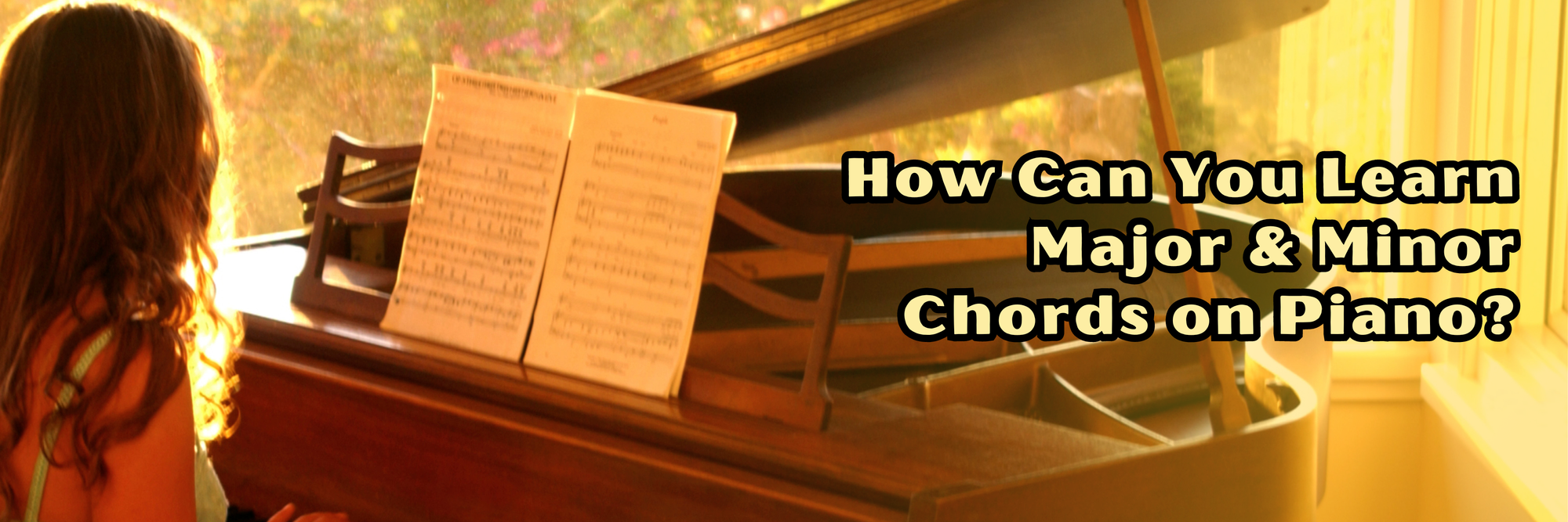 How can you learn Major & Minor Chords on Piano?