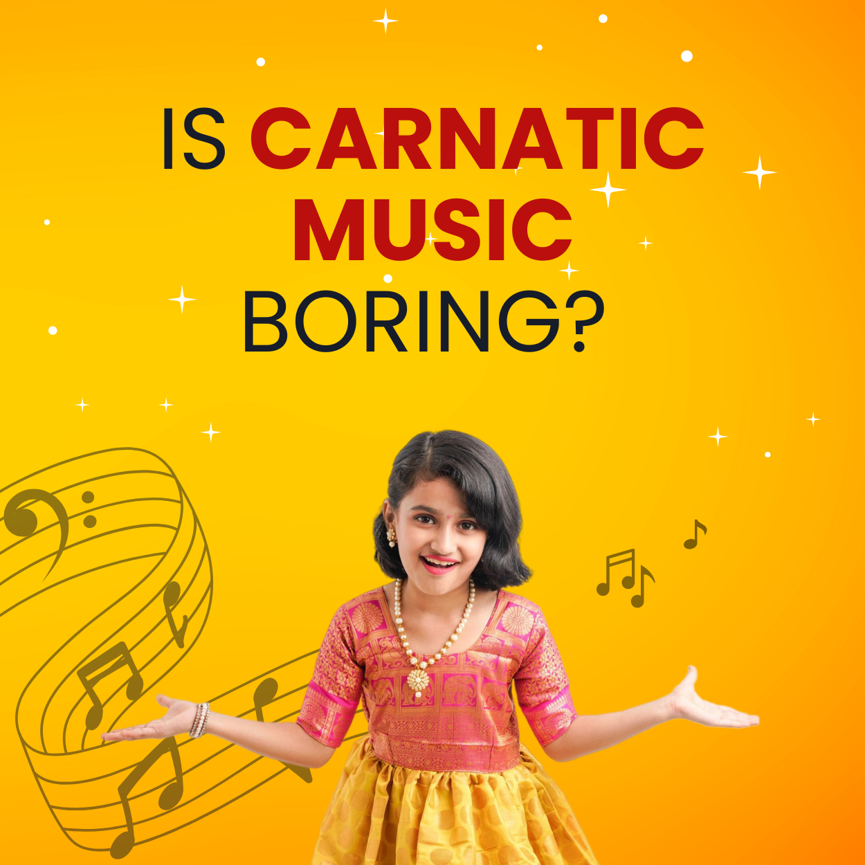 IS CARNATIC MUSIC BORING?