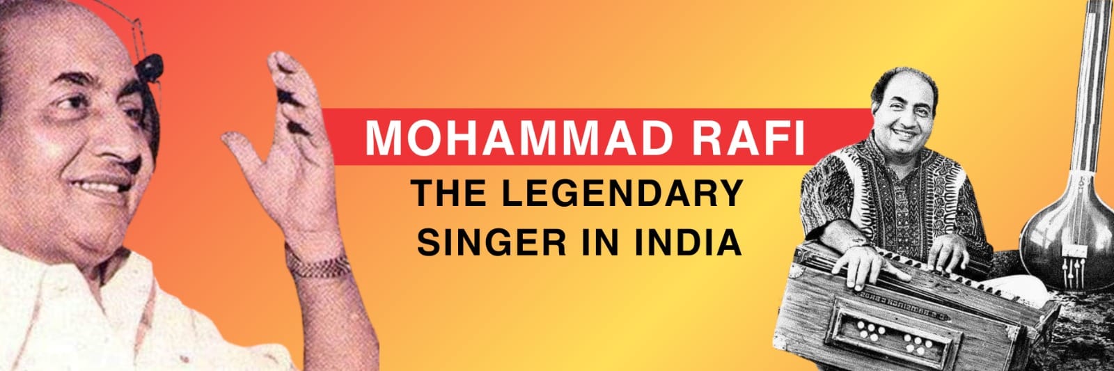 Mohammad Rafi - The Legendary Singer In India