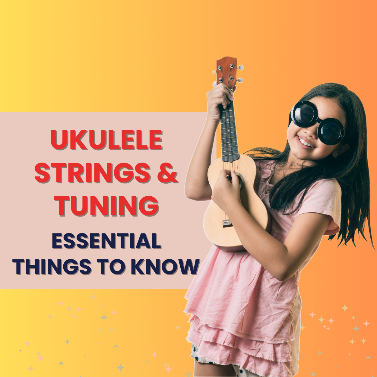 Ukulele Strings & Tuning - Essential Things to Know