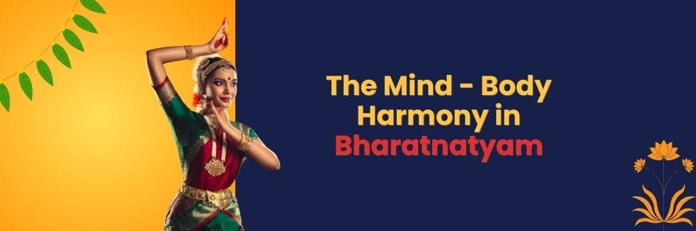 The Mind-Body Harmony in Bharatnatyam