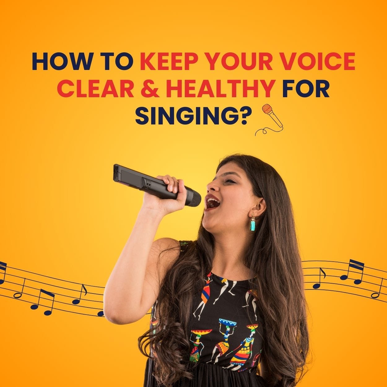 How to Keep Your Voice Clear & Healthy for Singing?