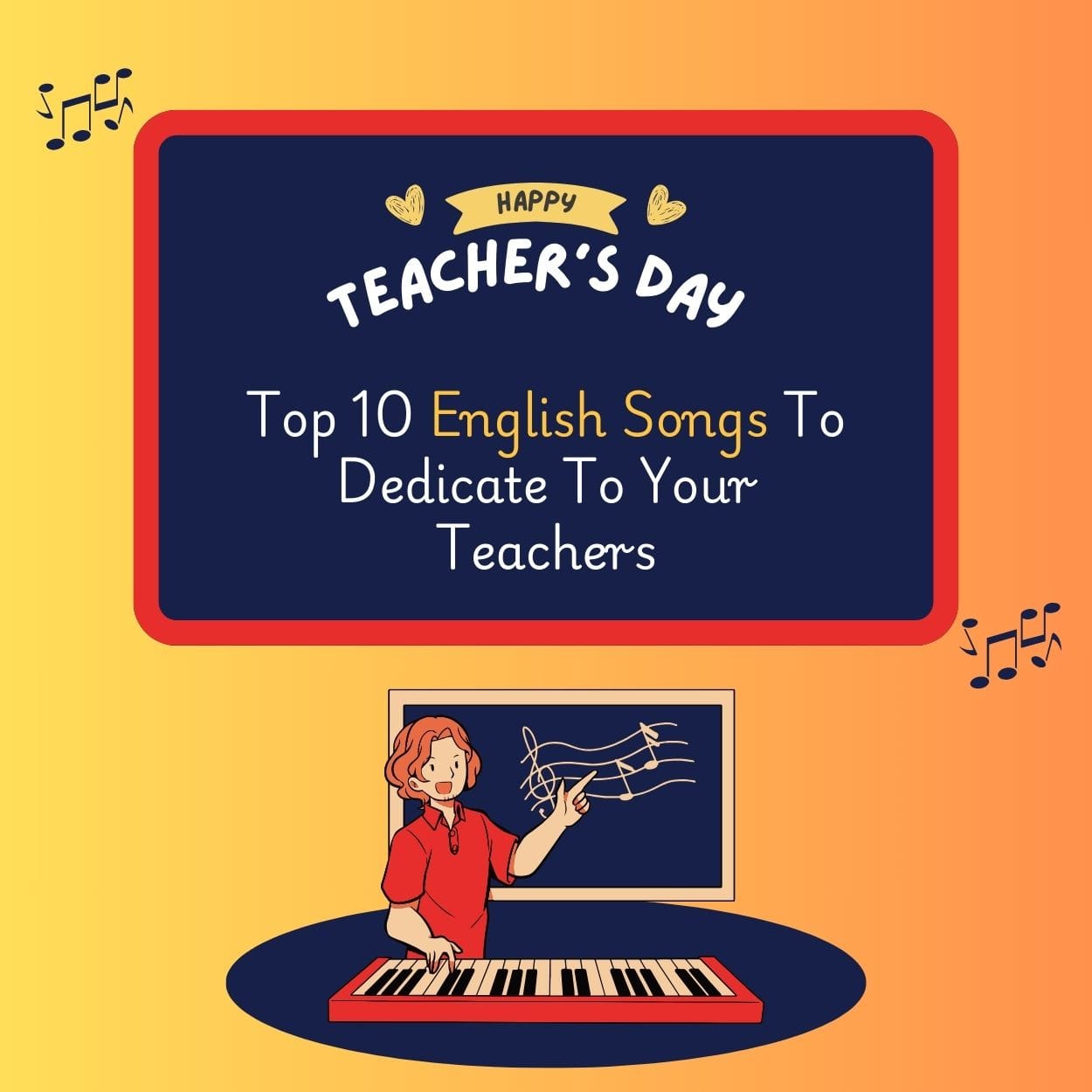 Top 10 English Songs To Dedicate To Your Teachers