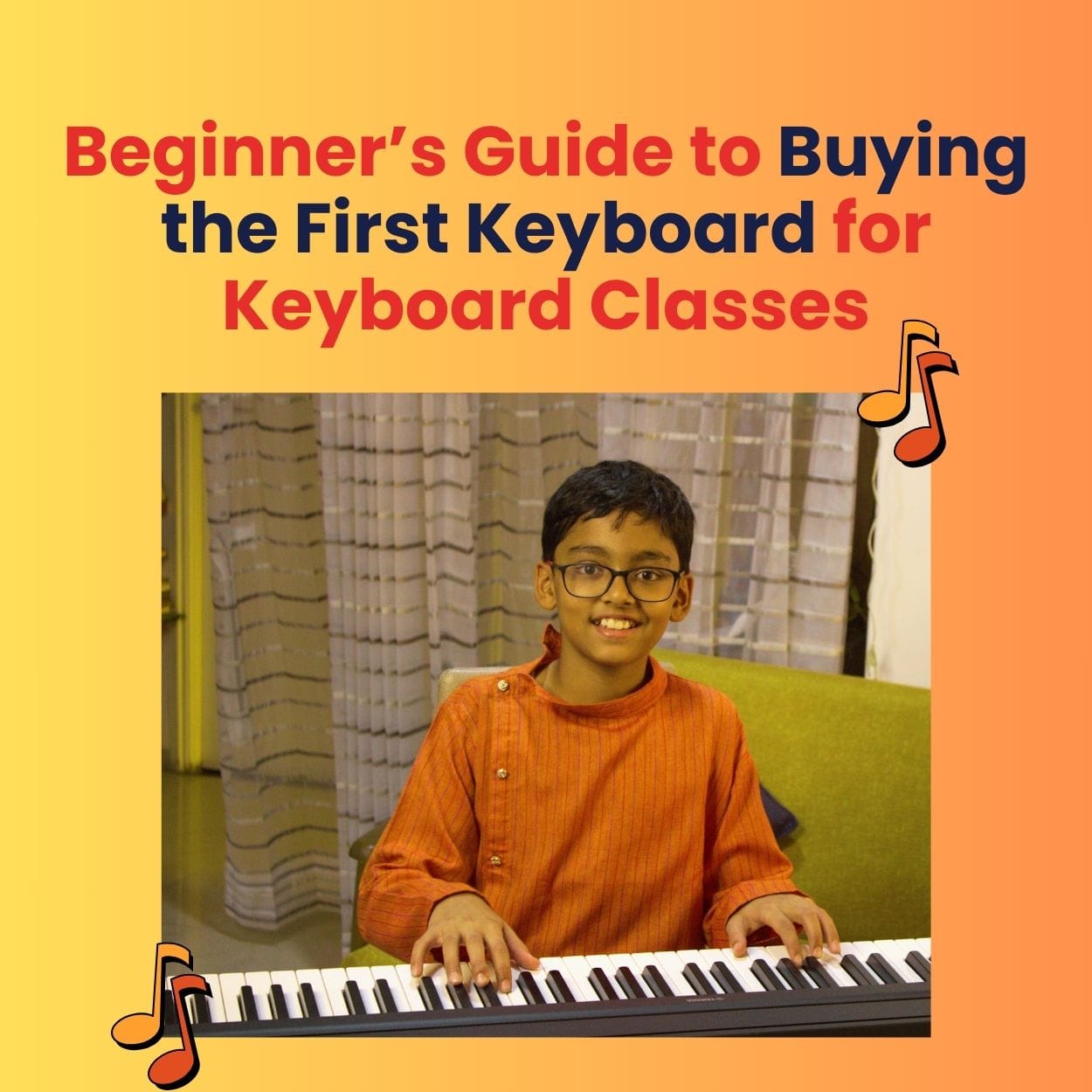 Beginner’s Guide to Buying the First Keyboard for Keyboard Classes