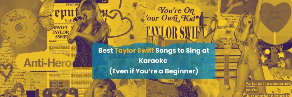Best Taylor Swift Songs to Sing at Karaoke (Even if You’re a Beginner)