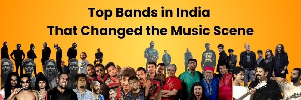 Top Bands in India That Changed the Music Scene