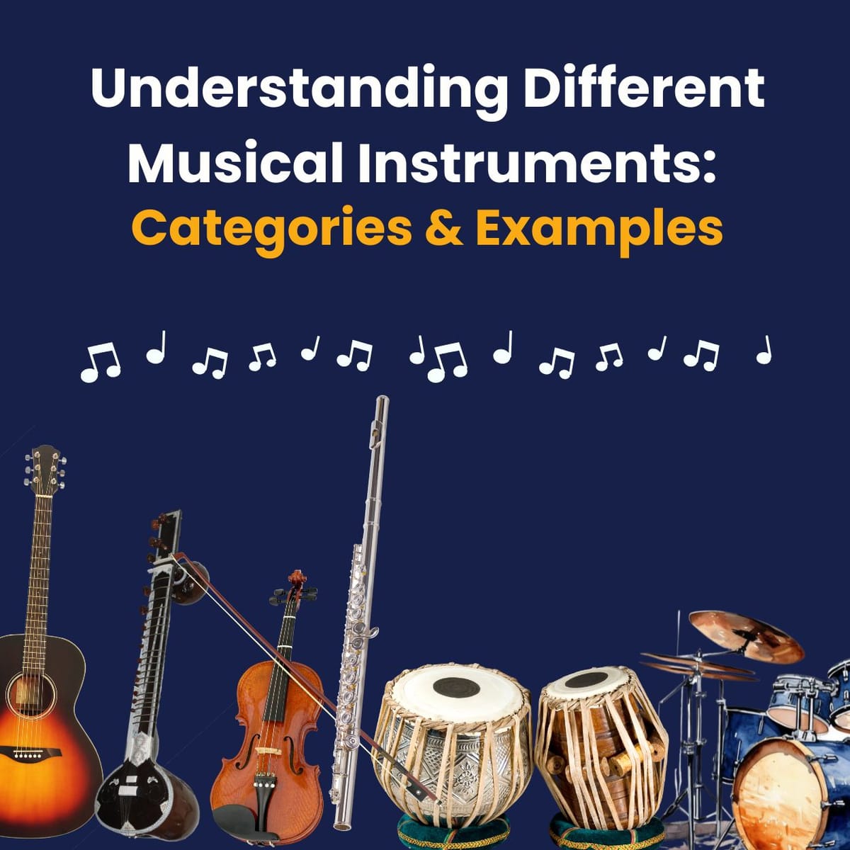 Understanding Different Musical Instruments: Categories & Examples