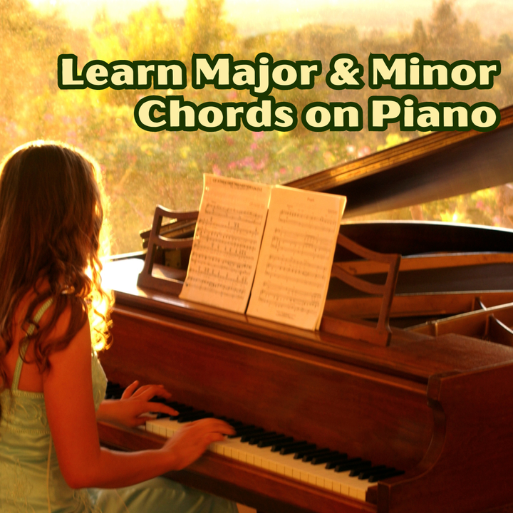 Learn Major & Minor Chords on Piano