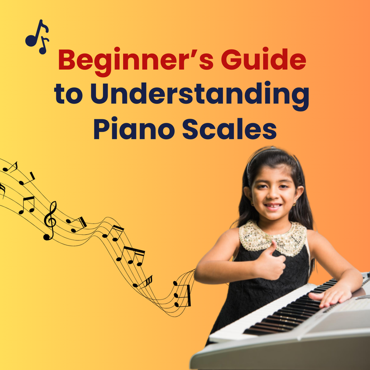 Beginner’s Guide to Understanding Piano Scales