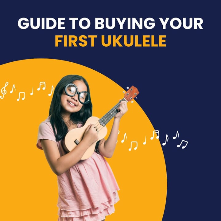 Guide To Buying Your First Ukulele