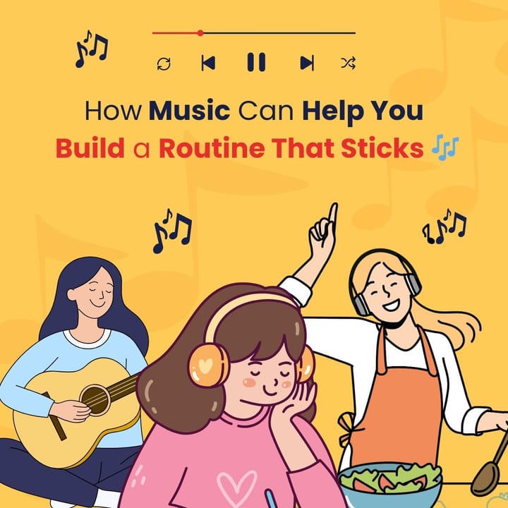 How Music Can Help You Build a Routine That Sticks 🎶